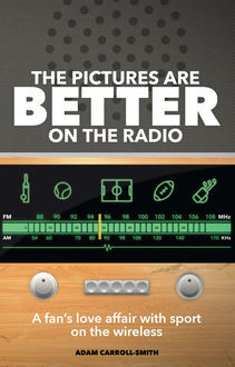 The Pictures are Better on the Radio, Adam Carroll-Smith