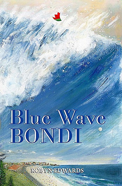 Blue Wave Bondi, Robin Edwards