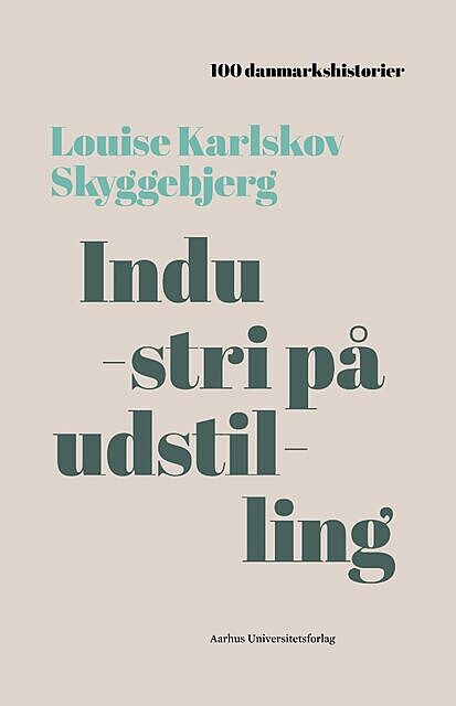 Industri på udstilling, Louise Karlskov Skyggebjerg