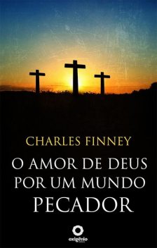 O amor de Deus por um mundo pecador, Charles Finney
