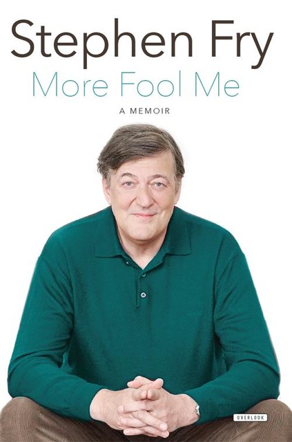 More Fool Me, Stephen Fry