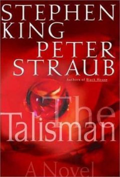 The Talisman, Stephen King, Peter Straub