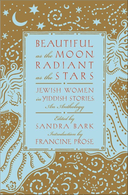 Beautiful as the Moon, Radiant as the Stars, Sandra Bark
