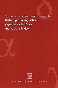 Historiografía lingüística y gramática histórica, Alexandre Veiga