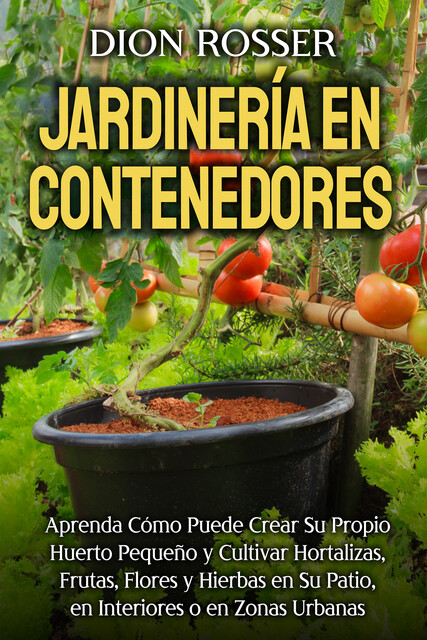Jardinería en contenedores, Dion Rosser