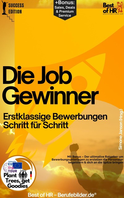 Die Jobgewinner – Erstklassige Bewerbungen Schritt für Schritt, Simone Janson