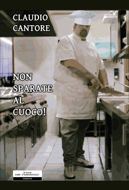 Non Sparate al Cuoco, Claudio Cantore