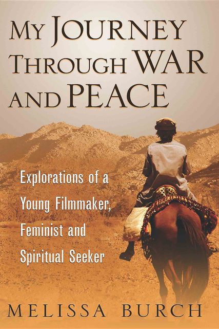 My Journey Through War and Peace, Melissa Burch