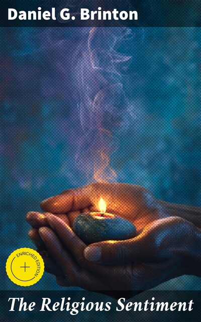 The Religious Sentiment, Daniel G.Brinton