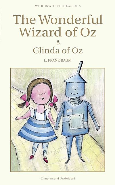 The Wonderful Wizard of Oz & Glinda of Oz, Lyman Frank Baum
