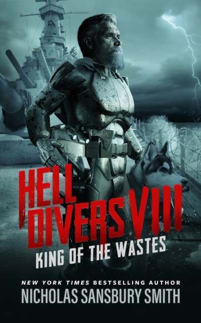 Hell Divers VIII: King of the Wastes, Nicholas Sansbury Smith