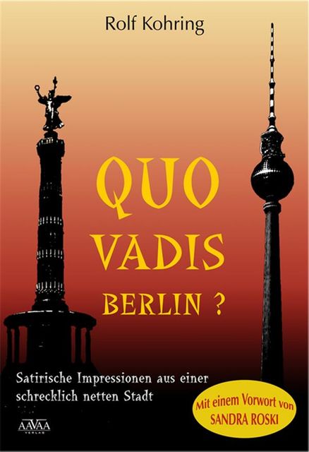 Quo vadis, Berlin, Rolf Kohring