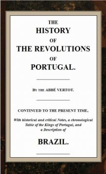 The History of the Revolutions of Portugal, Pierre Marie Louis de Boisgelin de Kerdu