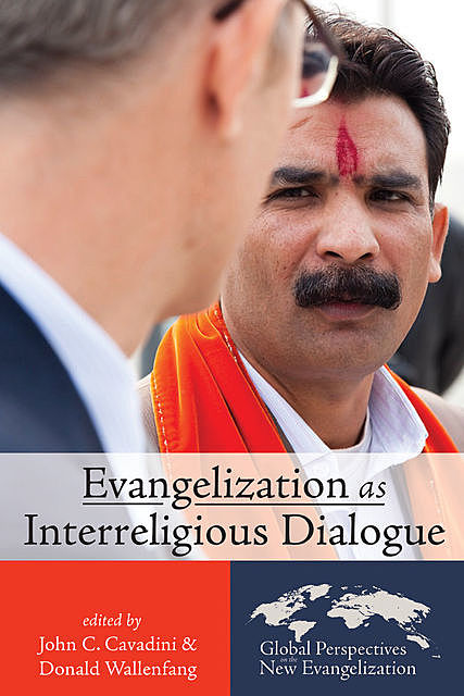 Evangelization as Interreligious Dialogue, John C. Cavadini