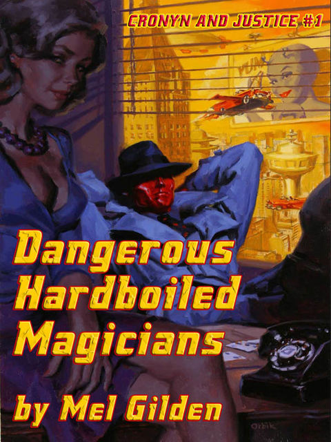 Dangerous Hardboiled Magicians, Mel Gilden