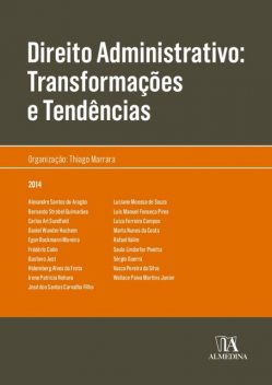 Direito Administrativo: Transformações e Tendência, Thiago Marrara
