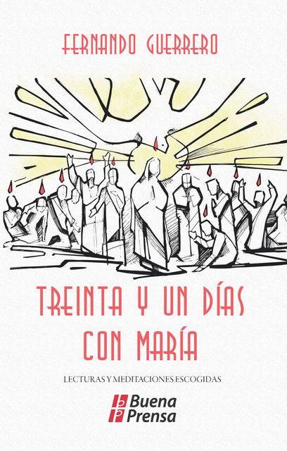 Treinta y un días con María, Fernando Guerrero Martínez
