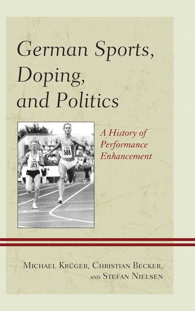 German Sports, Doping, and Politics, Michael Krüger, Christian Becker, Stefan Nielsen