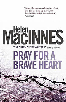 Pray for a Brave Heart, Helen MacInnes