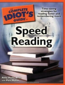 The Complete Idiot's Guide to Speed Reading, Abby Marks Beale, Pam Mullan