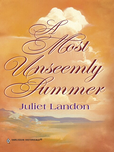 A Most Unseemly Summer, Juliet Landon