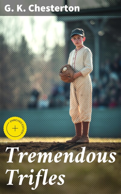 Tremendous Trifles, G.K.Chesterton