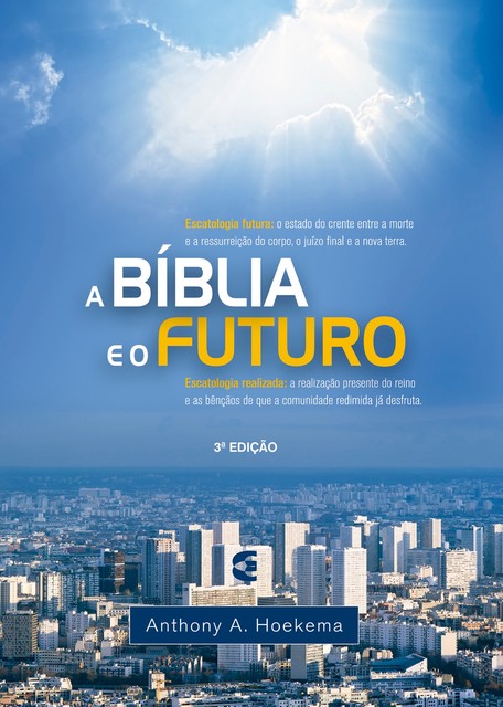 A Bíblia e o futuro, Anthony A. Hoekema