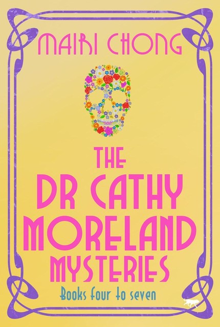 The Dr Cathy Moreland Mysteries Boxset Books 4–7, Mairi Chong