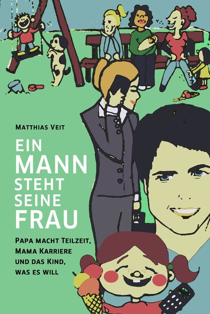 Ein Mann steht seine Frau, Matthias Veit