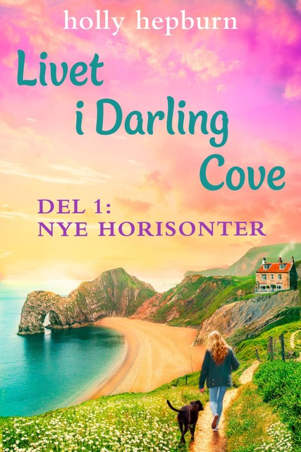 Livet i Darling Cove 1: Nye horisonter, Holly Hepburn