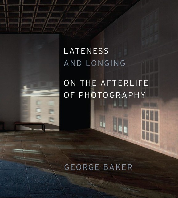 Lateness and Longing, George Baker