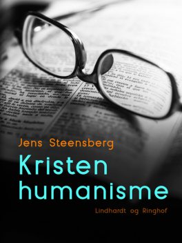 Kristen humanisme, Jens Steensberg