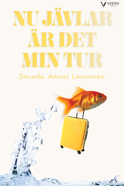 Nu jävlar är det min tur, Senada Amors Lauronen