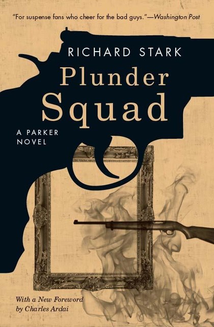 Plunder Squad, Richard Stark