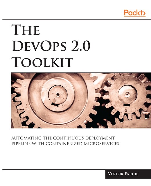 The DevOps 2.0 Toolkit, Viktor Farcic