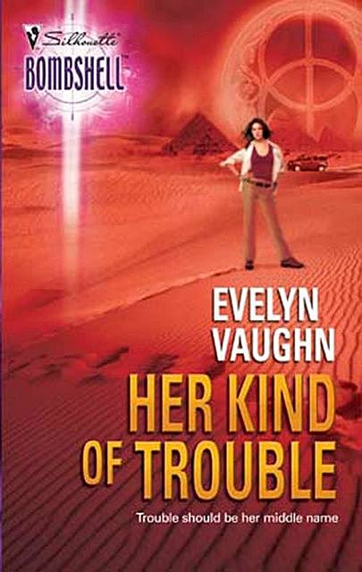 Her Kind Of Trouble, Evelyn Vaughn