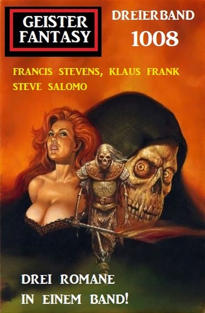 Geister Fantasy Dreierband 1008, Steve Salomo, Klaus Frank, Francis Stevens