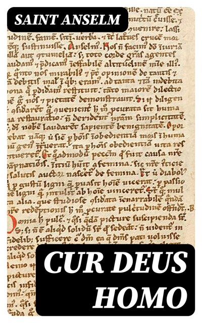 Cur Deus Homo, Saint Anselm