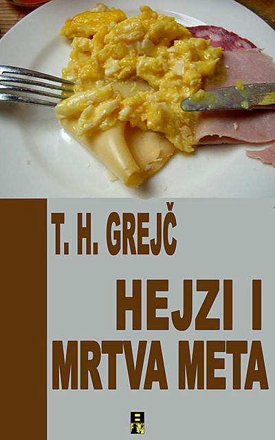 HEJZI I MRTVA META, T.H. Grejc