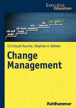 Change Management, Stephan A. Rehder, Christoph Rasche