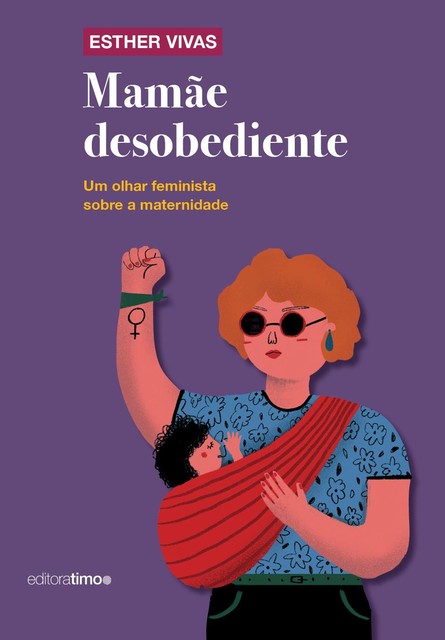 Mamãe Desobediente, Esther Vivas