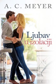 Ljubav U Izolaciji, A.C. Meyer