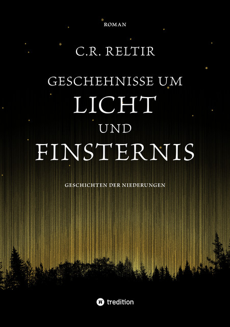 Geschehnisse um Licht und Finsternis, C.R. Reltir