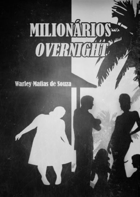 Milionários Overnight, Warley Matias De Souza