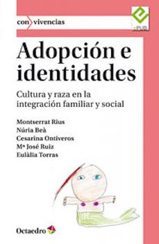 Adopción e identidades, Cesarina Ontiveros, Eulàlia Torras de Beà, Montserrat Rius, Mª José Ruiz, Núria Beà