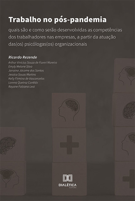 Trabalho no pós-pandemia, Arthur Vinicius Souza de Faveri Moreira, Emyly Melone Silva, Janaina Jácome dos Santos, Ricardo Rezende