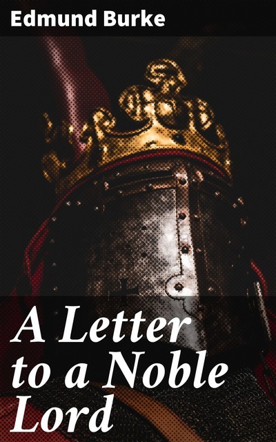 A Letter to a Noble Lord, Edmund Burke