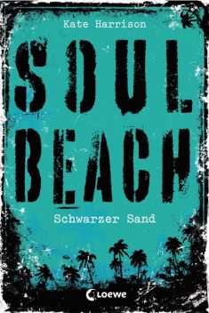 Soul Beach 2 - Schwarzer Sand, Kate Harrison