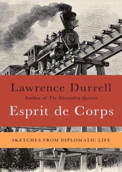 Esprit de Corps, Lawrence Durrell