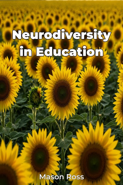 Neurodiversity in Education, Mason Ross